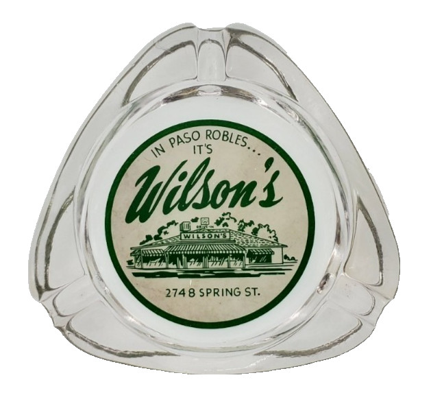 Vintage Marketing Ashtray / Wilson\'s Restaurant / Paso Robles California CA