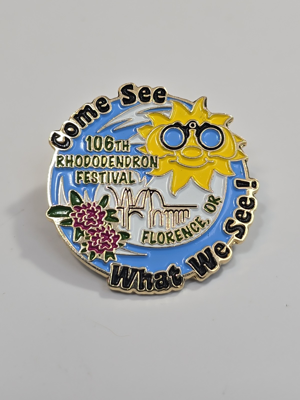 Rhododendron Festival Pin 106th 2013 Florence OR Come See What We See *