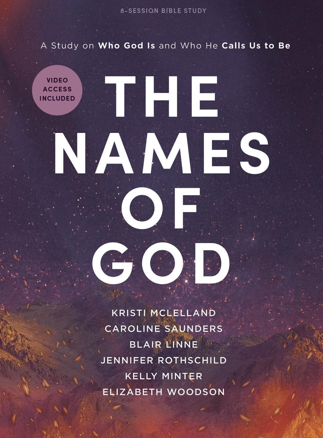 The Names of God - Bible Study for Women with Video Access: A Who... The Names of God - Bible Study for Women with Video Access: A Who...
