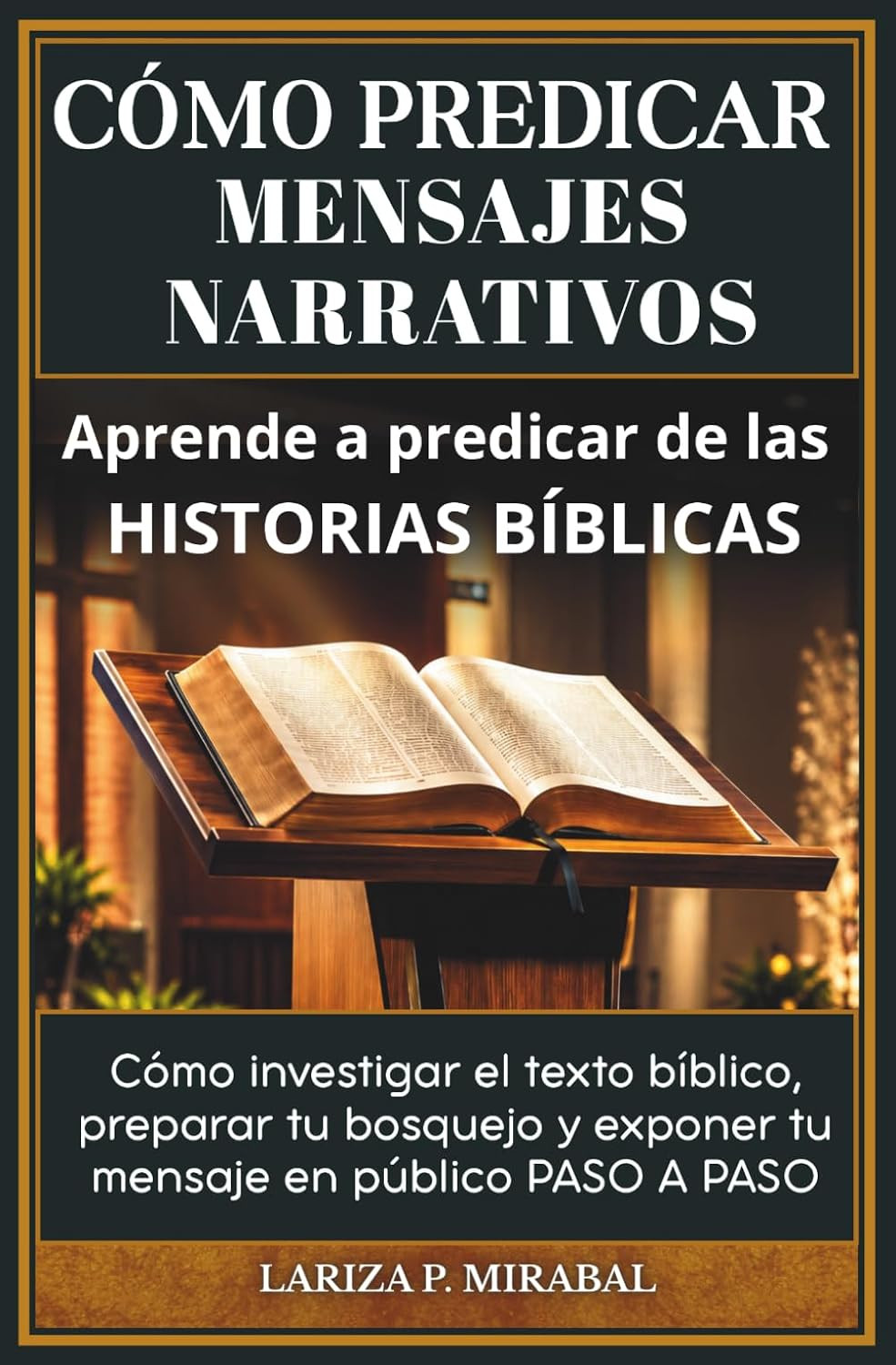 CÓMO PREDICAR MENSAJES NARRATIVOS. Aprende a predicar de las historias bíblicas: