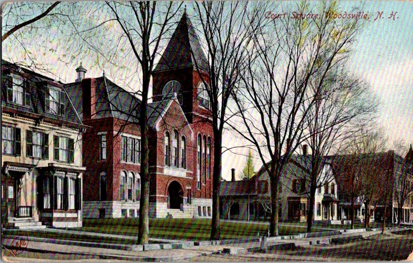 Vintage Postcard Court Square Woodsville NH New Hampshire                  G-026
