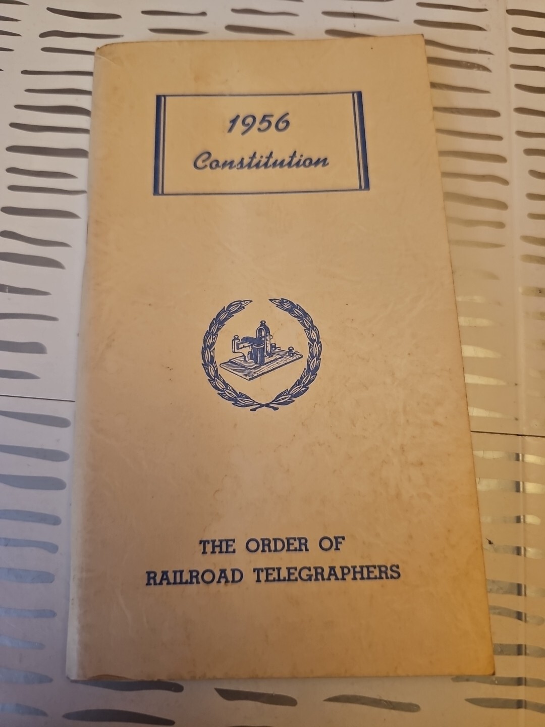 1956 The Order Of Railroad Telegraphers Constitution And By Laws Train Book 1956 The Order Of Railroad Telegraphers Constitution And By Laws Train Book