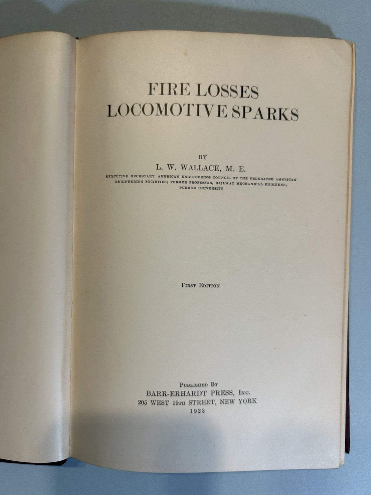 Fire Losses Locomotive Sparks Book by L.W. Wallace  First edition 1923