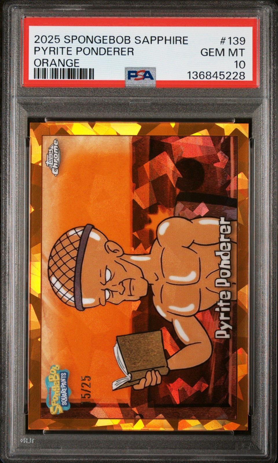 2025 Topps Chrome Sapphire SpongeBob, Pyrite Ponderer Orange /25 PSA 10, POP 1 2025 Topps Chrome Sapphire SpongeBob, Pyrite Ponderer Orange /25 PSA 10, POP 1