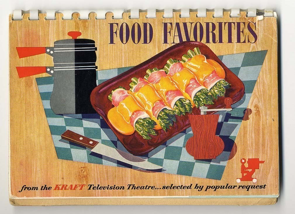 KRAFT CHEESE 1951 Cook Book FOOD FAVORITES Main Dishes Salads Illustrated KRAFT CHEESE 1951 Cook Book FOOD FAVORITES Main Dishes Salads Illustrated