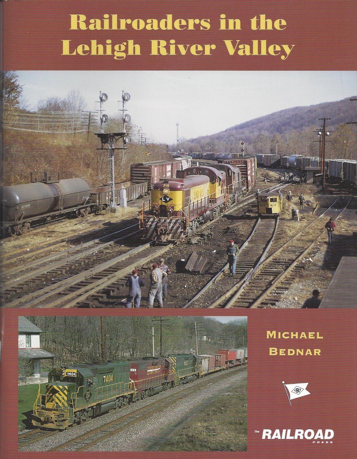 Railroaders in the LEHIGH RIVER VALLEY - ALCOs, GEs and even cabooses (NEW BOOK) Railroaders in the LEHIGH RIVER VALLEY - ALCOs, GEs and even cabooses (NEW BOOK)