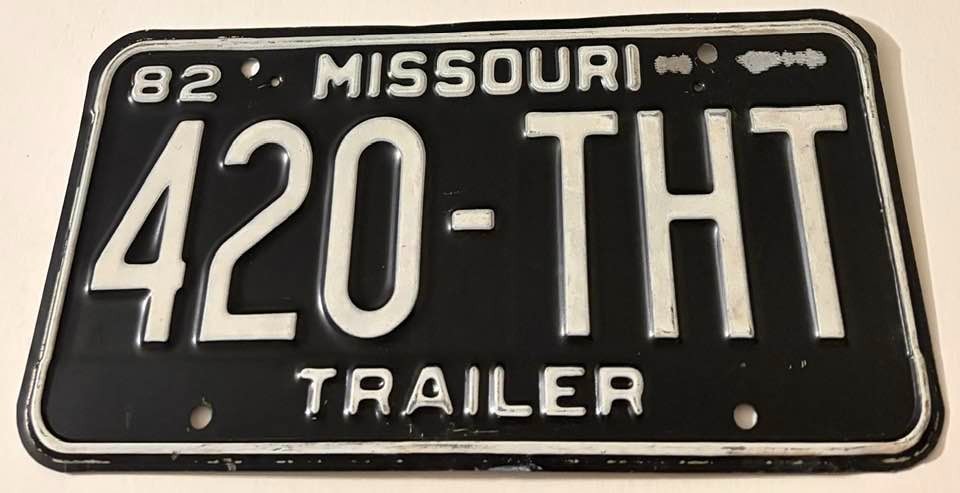 1982 Missouri 420 THT License Plate Trailer Cannabis Reefer Mary Jane THC Smoke