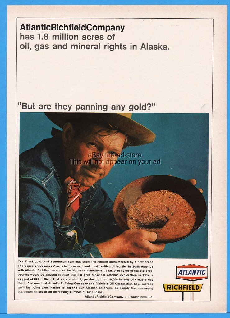 1967 ARCO Atlantic Richfield Mineral Rights Alaska Oil They Panning Any Gold Ad