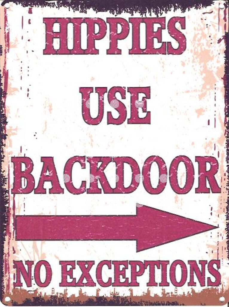 HIPPIES USE BACK DOOR metal wall sign pub,bar shed garage cafe shop kitchen art