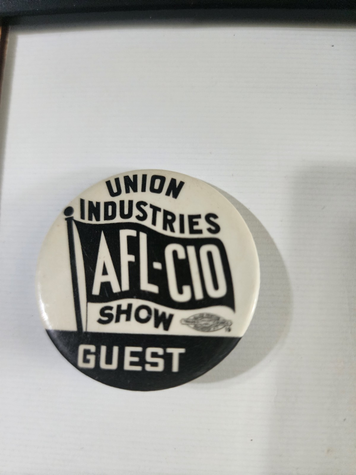 Union Industries AFL-CIO Show Guest Labor Union Pinback Button Black and White