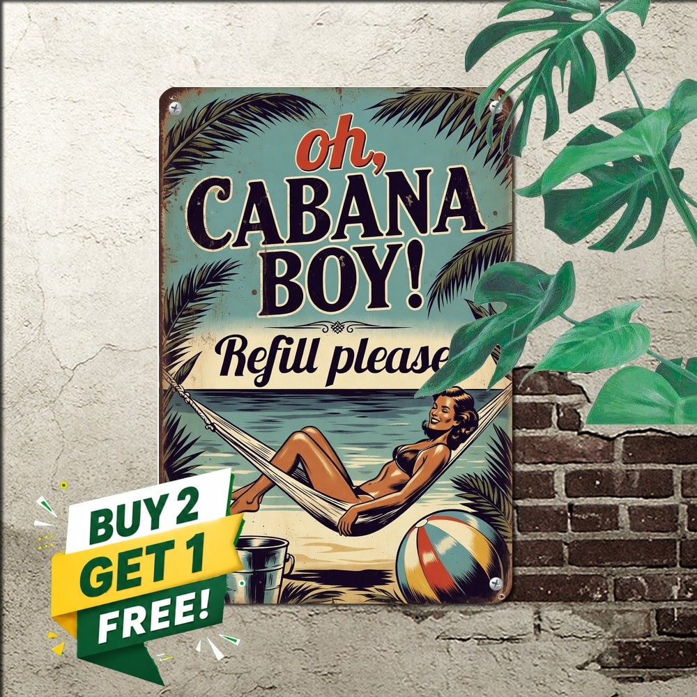 Oh Cabana Boy Refill Please Vintage Bar Sign Tropical Cabin Wall Decor Plaque
