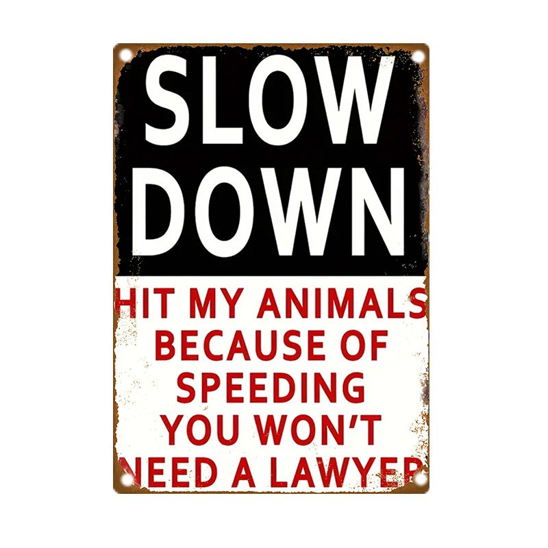 Vintage Slow Down Hit My Animals Humorous Tin Metal Signs Home Décor 8x12 
