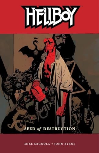Hellboy, Vol. 1: Seed of Destruction By John Byrne,Mike Mignola