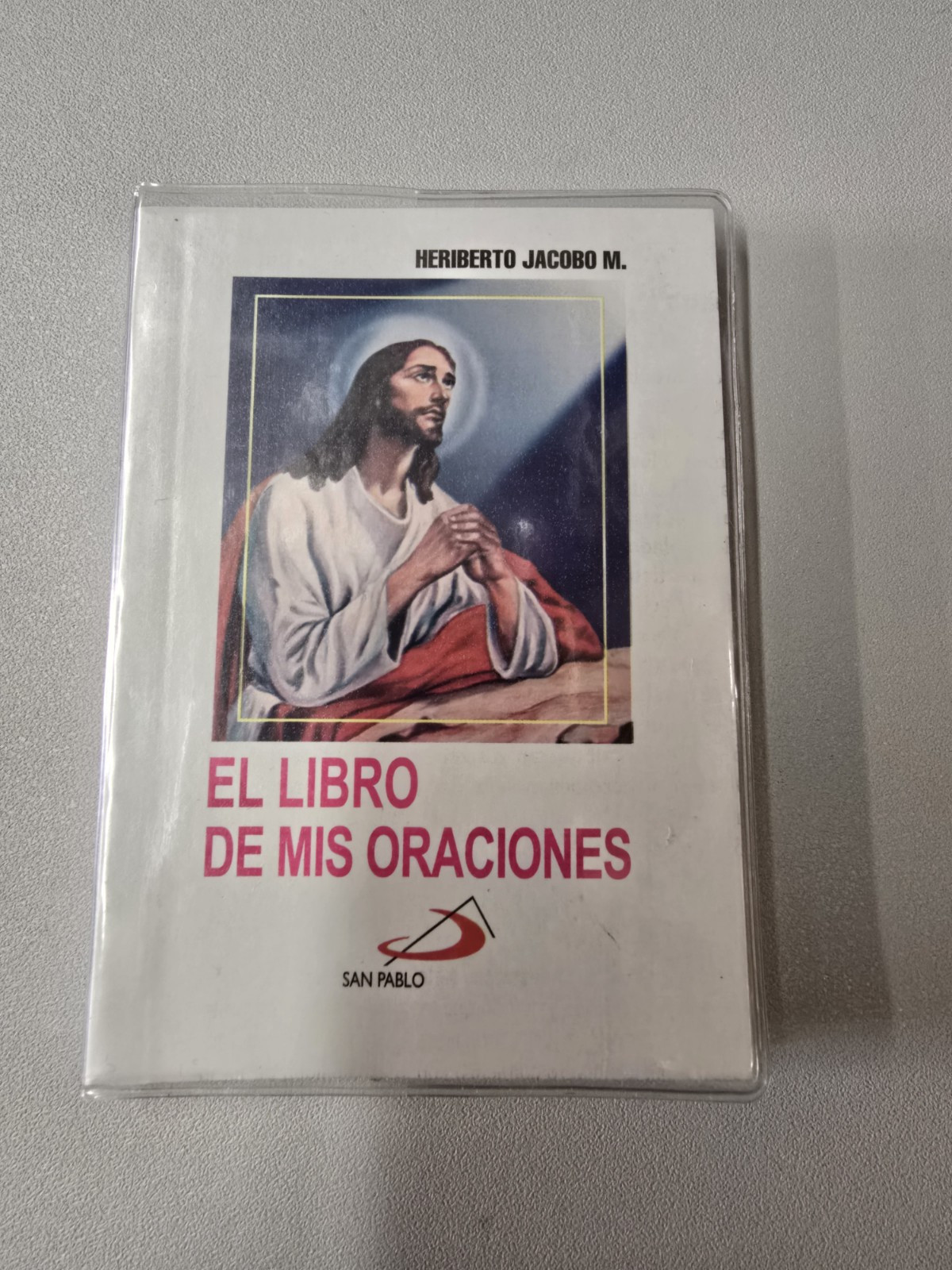EL LIBRO DE MIS ORACIONES. (tamaño Bolsillo) Por Heriberto Jacobo M.  SAN PABLO