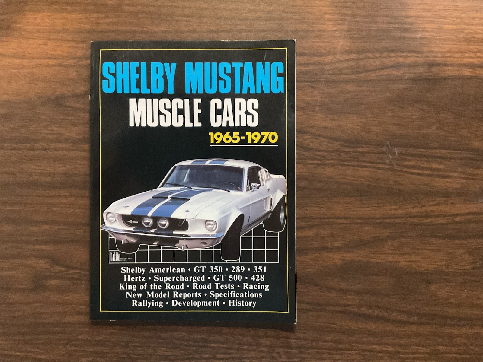 Shelby Mustang Muscle Cars 1965-1970 Brooklands Books