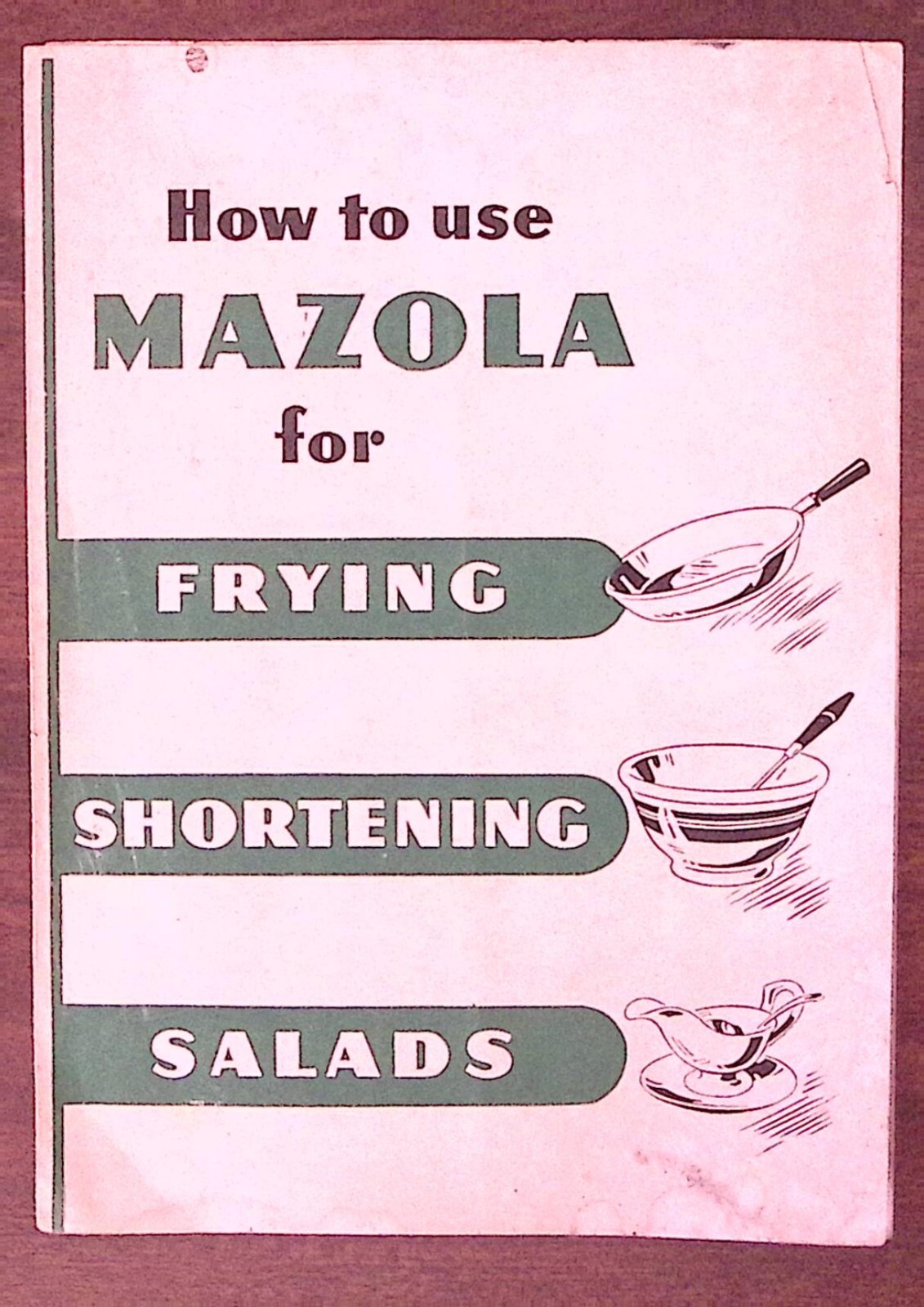 1950s HOW TO USE MAZOLA FOR FRYING SHORTENING SALADS PROMO ADVERTISING  Z7337