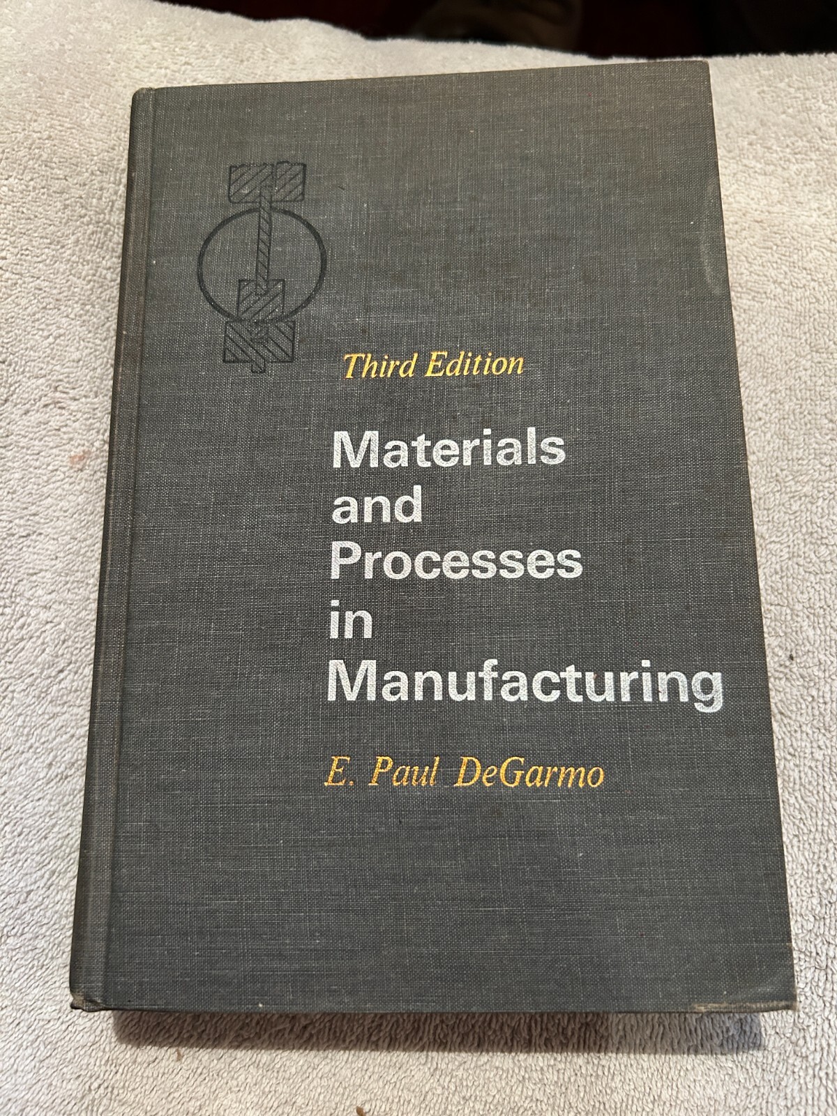 MACHINIST HmeB ATHE MILL Vintage Materials & Processes in Manufacturing Book MACHINIST HmeB ATHE MILL Vintage Materials & Processes in Manufacturing Book
