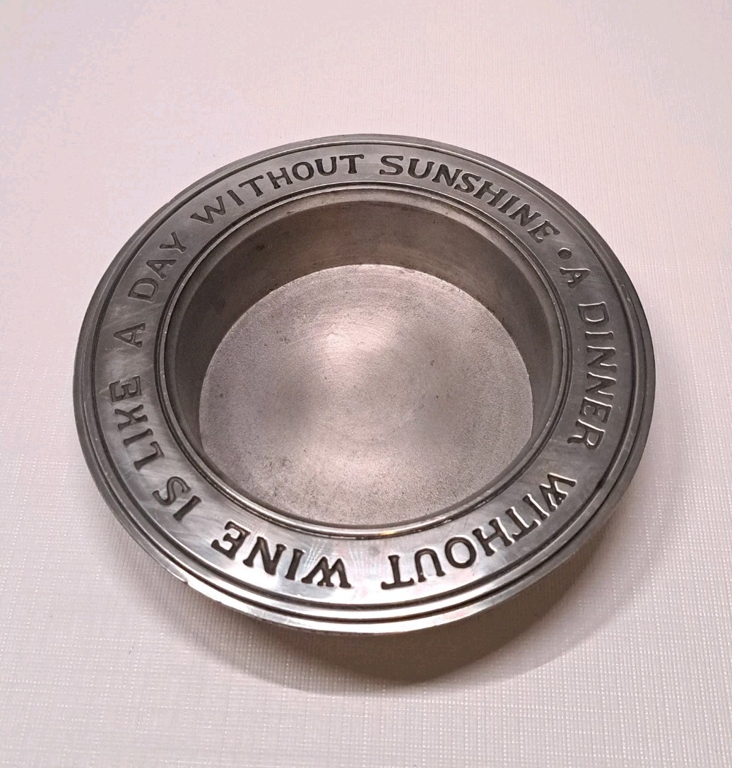Duratale by Leonard Pewter Dinner Without Wine is Like a Day Without Sunshine