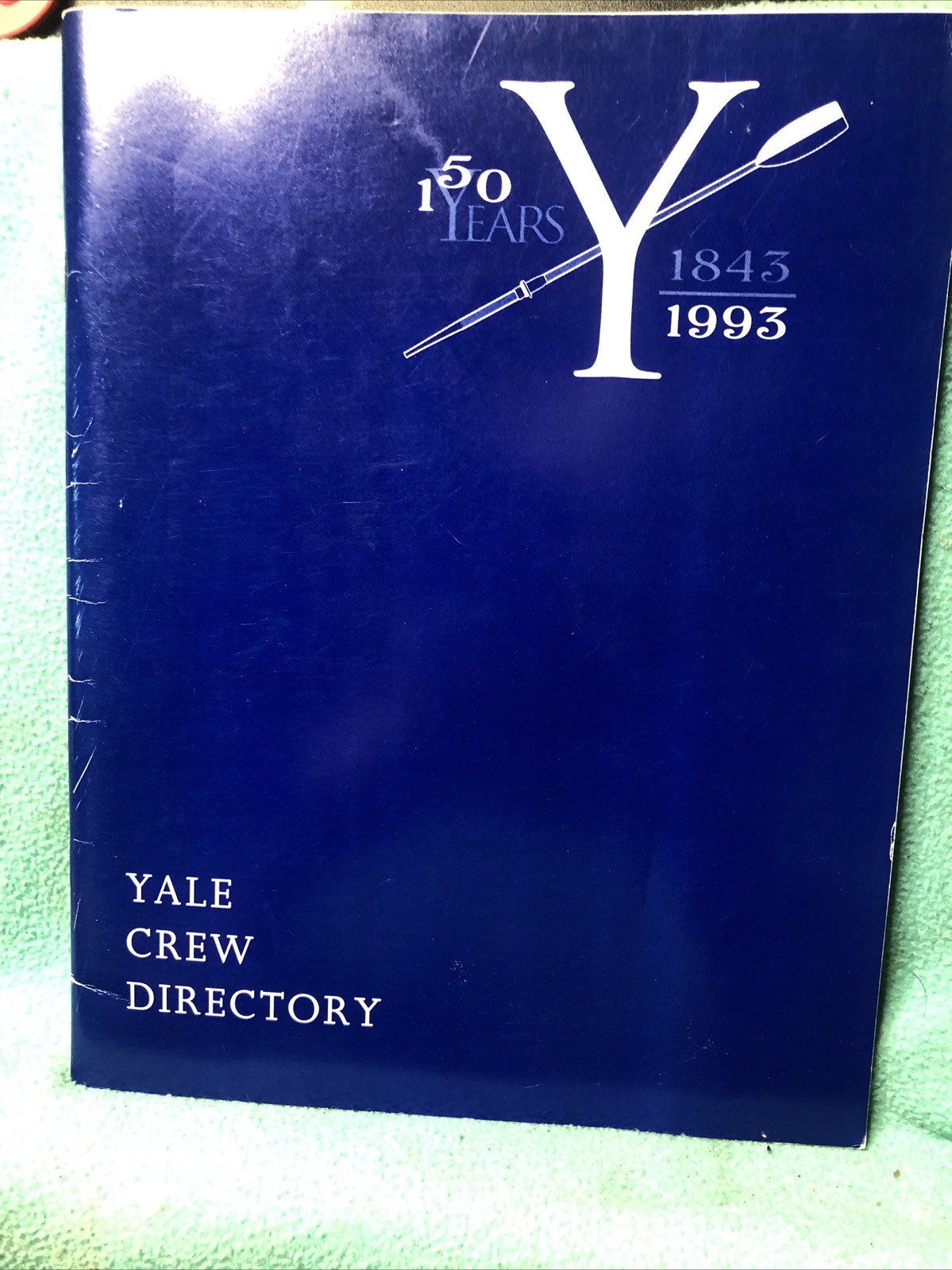 Yale Crew Directory 1993 150 Years Yale Crew Directory 1993 150 Years