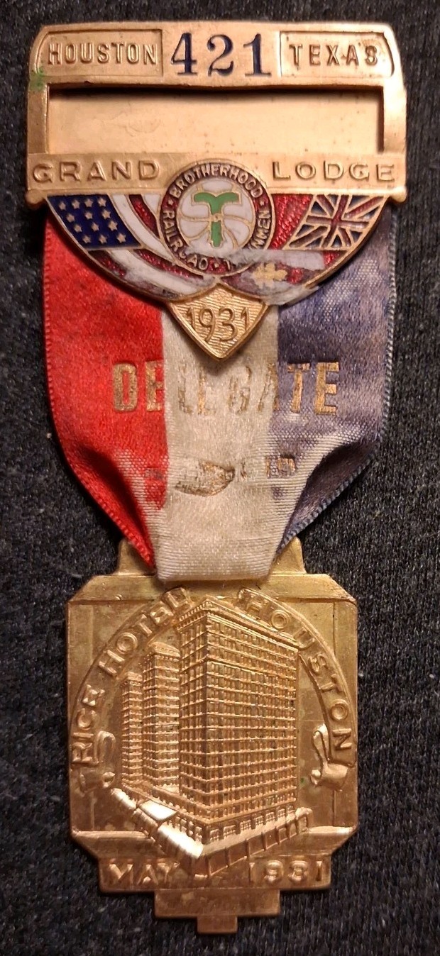 Vtg 1931 Railway Trainmen Brotherhood Delegate Badge Houston Texas Rice Hotel Vtg 1931 Railway Trainmen Brotherhood Delegate Badge Houston Texas Rice Hotel