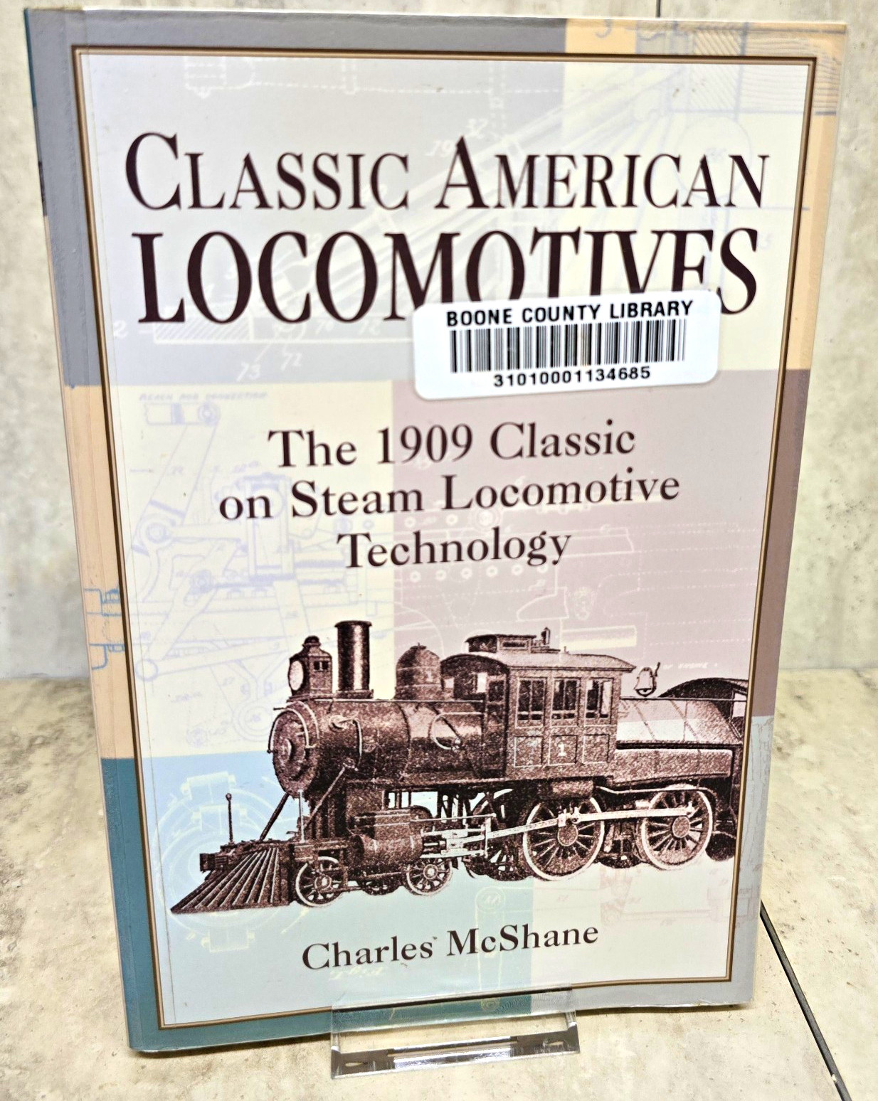 Classic American Locomotives 1909 Steam Tech Charles McShane 2003 Ex Library 