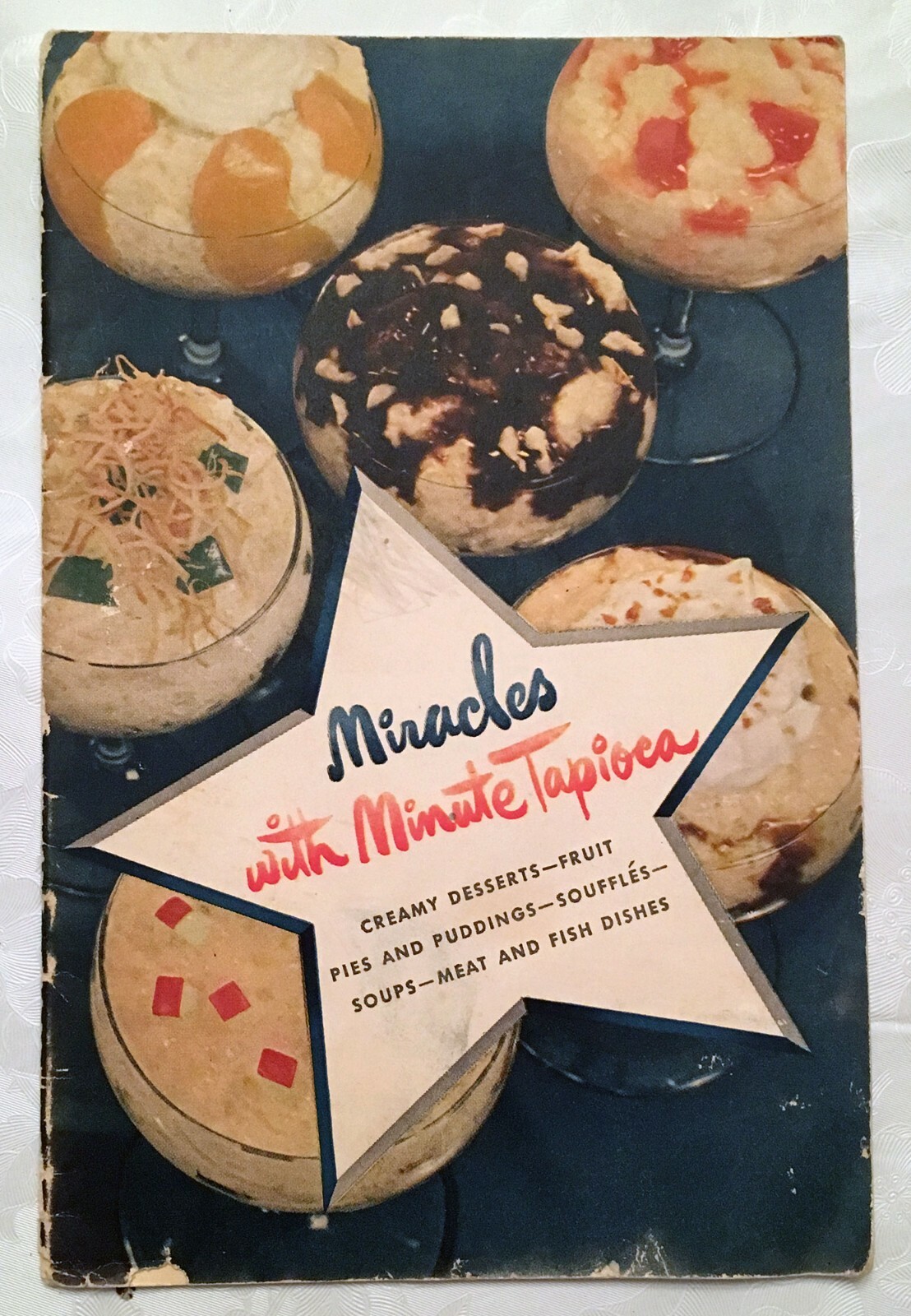 1948 Miracles with Minute Tapioca Booklet, Desserts/Puddings/Souffles/Soups 1948 Miracles with Minute Tapioca Booklet, Desserts/Puddings/Souffles/Soups