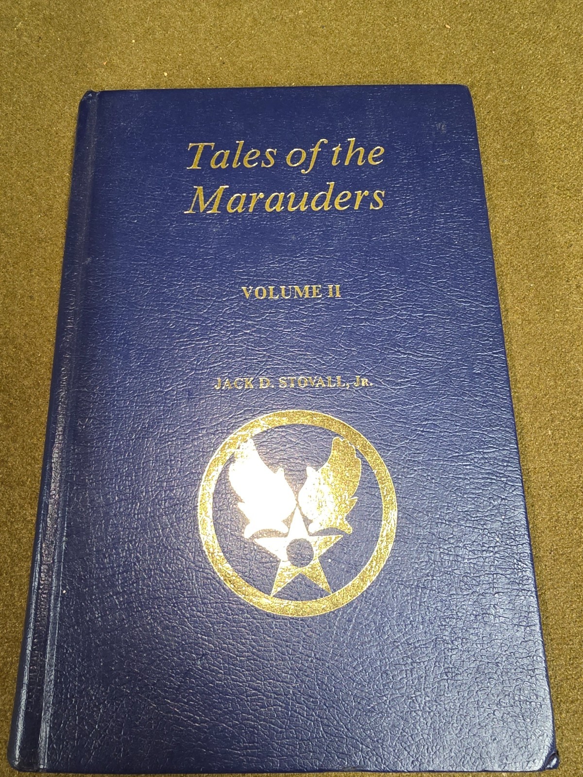 Tales of the Marauders by Jack D. Stovall, Jr. with Signature of Author
