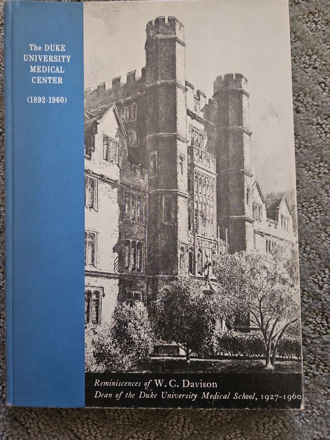 DUKE UNIVERSITY MEDICAL CENTER 1892-1960 HISTORY, 1966 BOOK (W.C. DAVIDSON