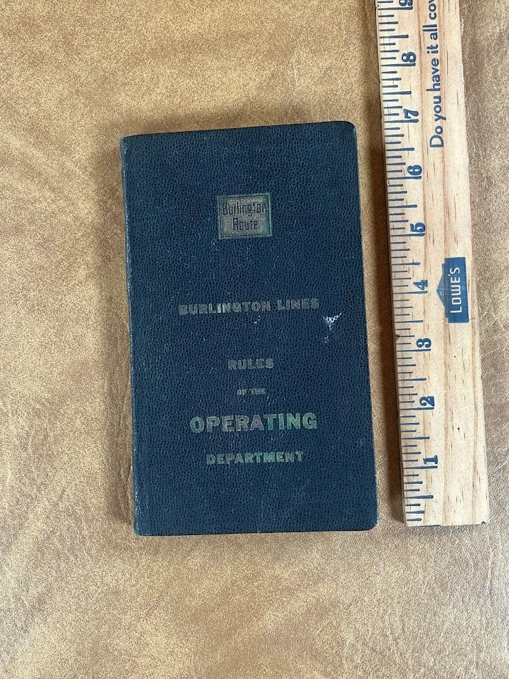 BURLINGTON LINES RULES OF THE OPERATING DEPARTMENT 1951 Manual Book BURLINGTON LINES RULES OF THE OPERATING DEPARTMENT 1951 Manual Book