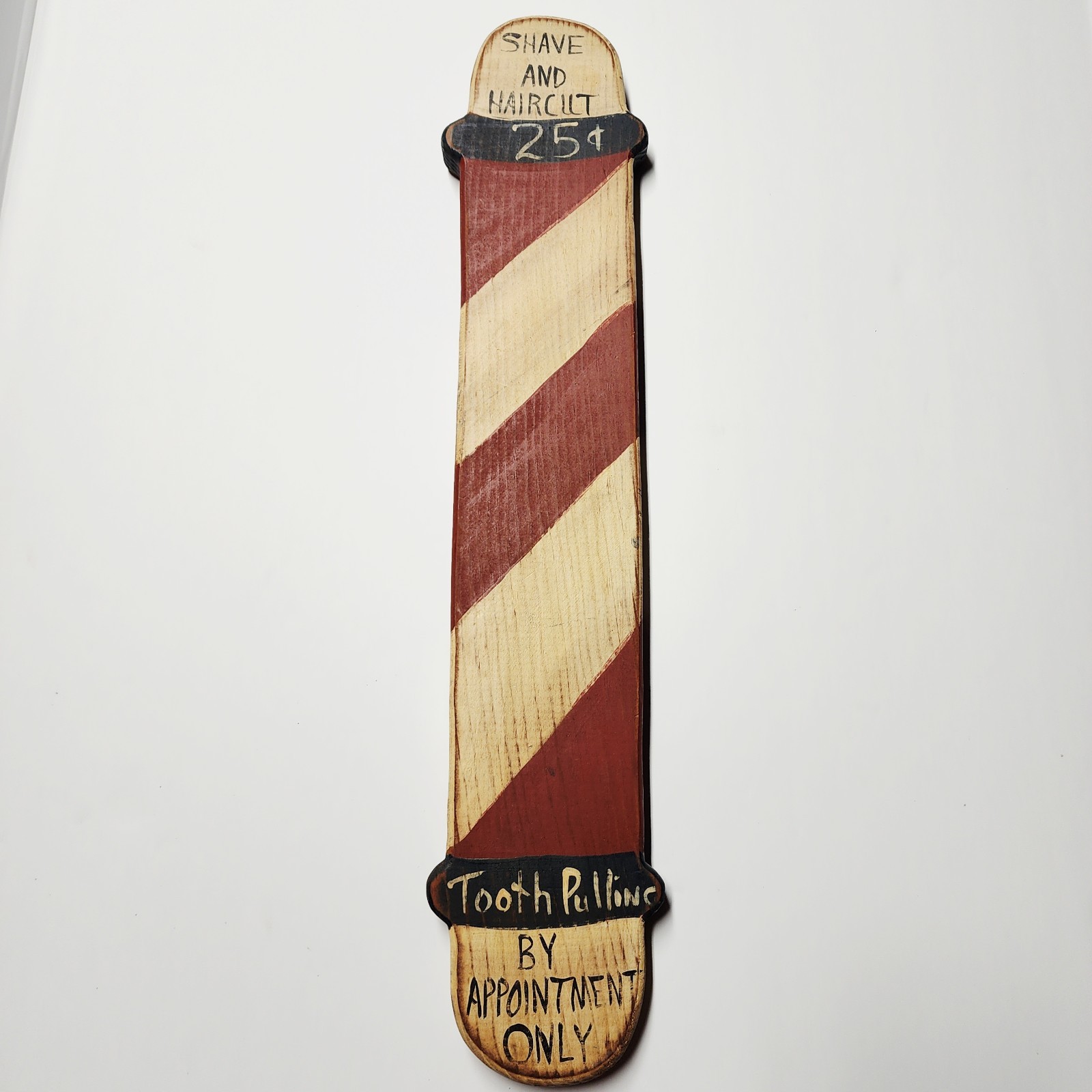 Primitive Wooden Barber Pole Sign Shave & Haircut 25¢ Tooth Pulling Folk Art 21\