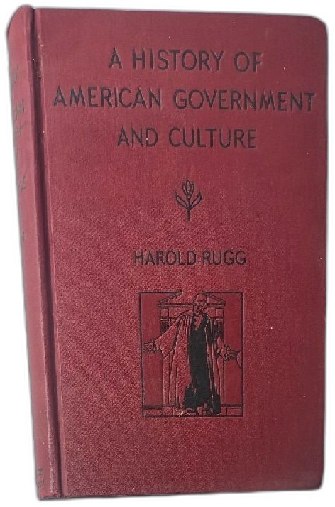 A History Of American Government And Culture 1931 Harold Rugg First Edition Book A History Of American Government And Culture 1931 Harold Rugg First Edition Book