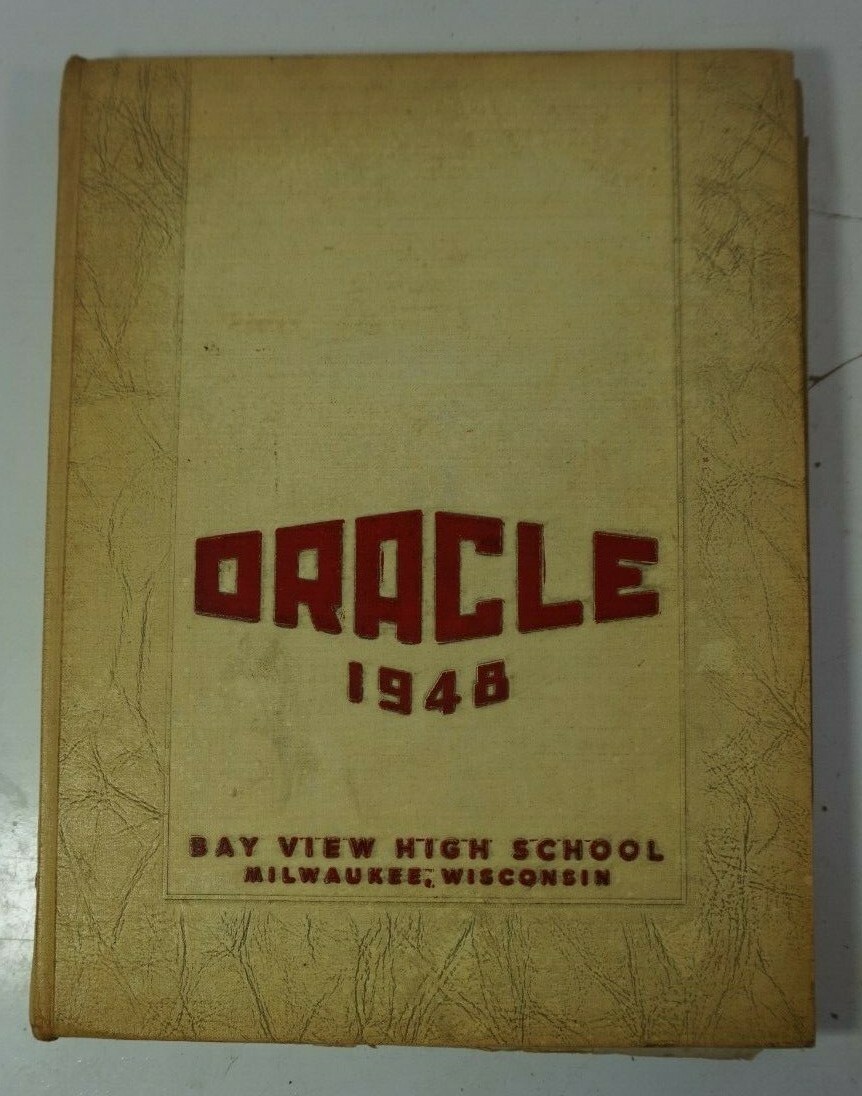 1948 Bay View High School Milwaukee Wisconsin WI Yearbook Annual The Oracle 1948 Bay View High School Milwaukee Wisconsin WI Yearbook Annual The Oracle