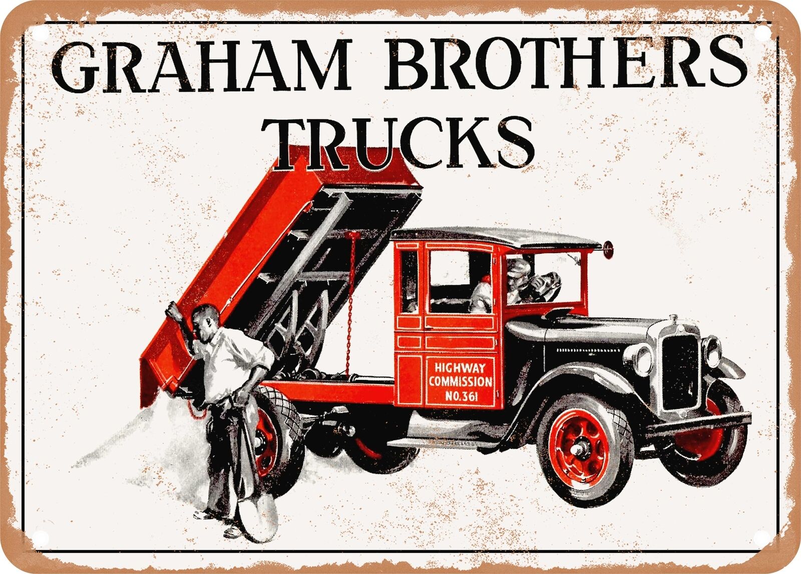 METAL SIGN - 1927 Graham Brothers Dump Truck Vintage Ad