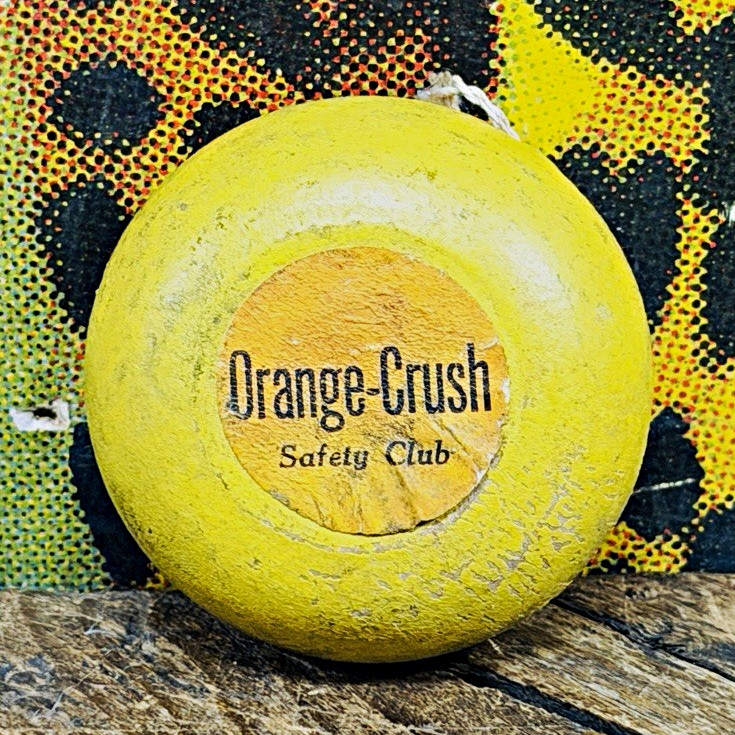 VINTAGE C. 1949 ORANGE CRUSH SAFETY CLUB YO-YO SIGN COCA COLA PEPSI DR PEPPER VINTAGE C. 1949 ORANGE CRUSH SAFETY CLUB YO-YO SIGN COCA COLA PEPSI DR PEPPER