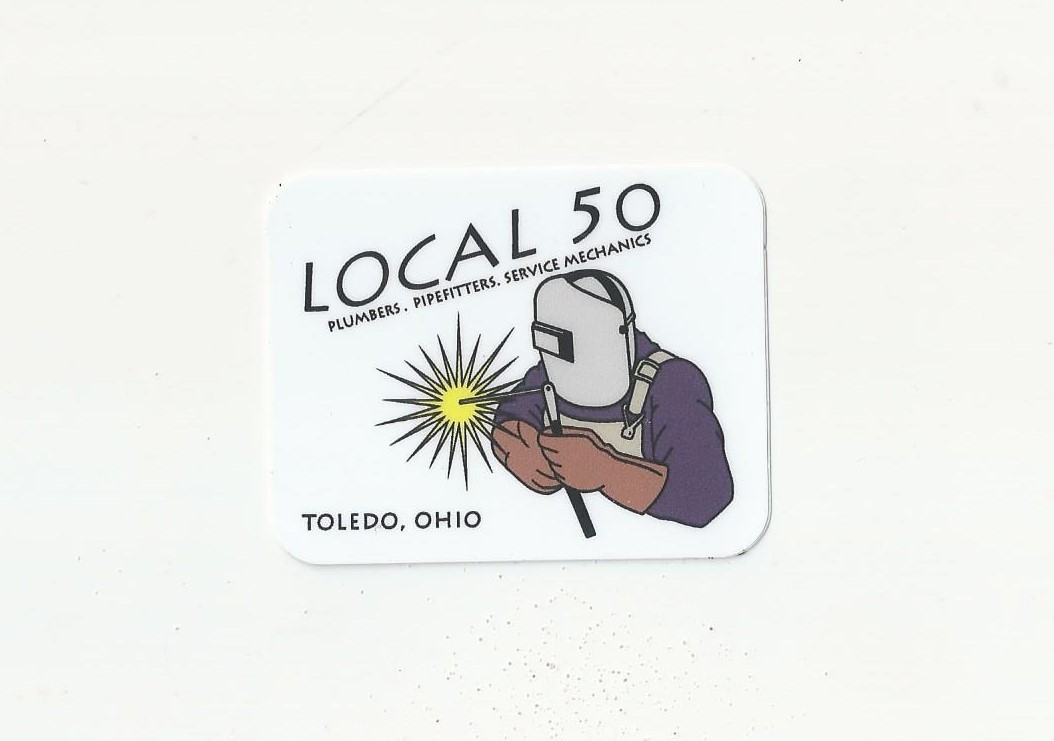 UA Local 50 Toledo OHIO PLUMBERS & PIPEFITTERS WELDERS Welder Welding Sticker UA Local 50 Toledo OHIO PLUMBERS & PIPEFITTERS WELDERS Welder Welding Sticker