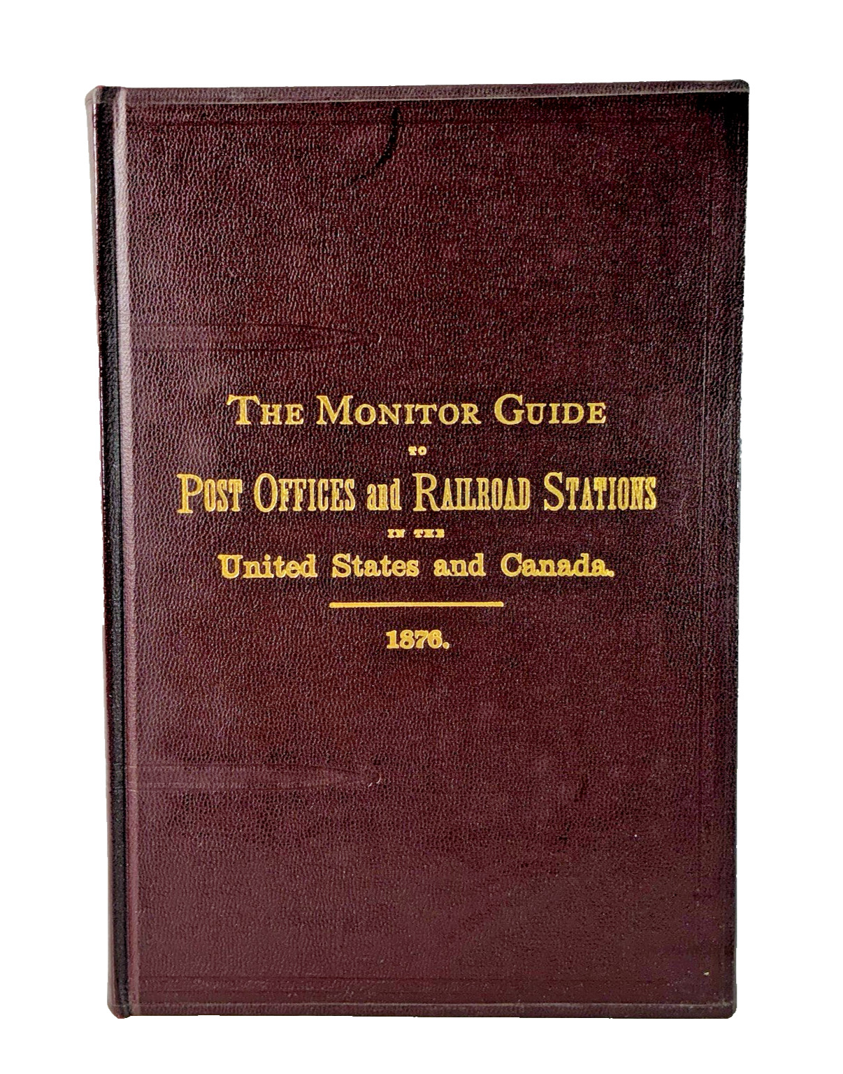 1876 Monitor Guide To Post Offices And Railroad Stations Vintage Hardback Book 1876 Monitor Guide To Post Offices And Railroad Stations Vintage Hardback Book