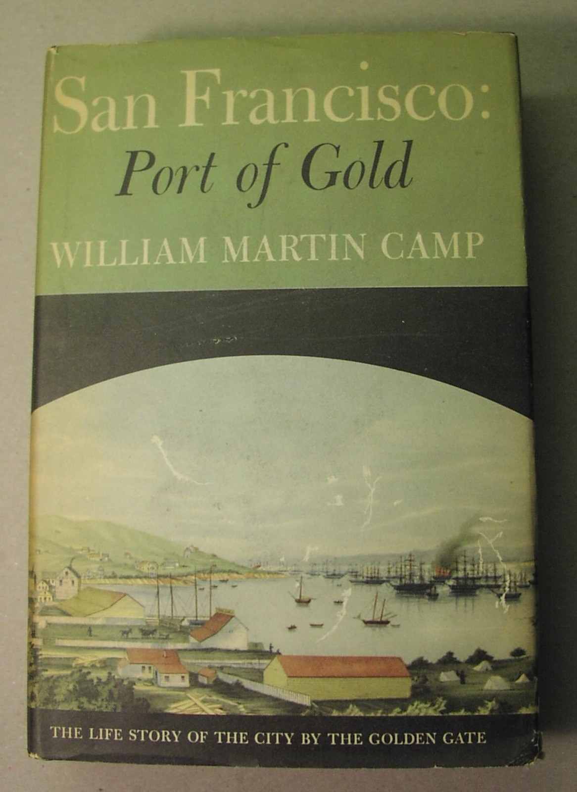 SAN FRANCISCO, Port of Gold; 1947 First Edition; fine in dj; labor strife, etc.