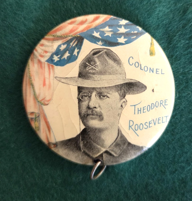 Vintage 1898 Colonel Theodore Roosevelt NY Governor 1.75\ Vintage 1898 Colonel Theodore Roosevelt NY Governor 1.75\