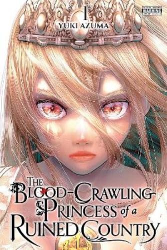 Yuki Azuma The Blood-Crawling Princess of a Ruined Country, Vol. 1 (Paperback) Yuki Azuma The Blood-Crawling Princess of a Ruined Country, Vol. 1 (Paperback)