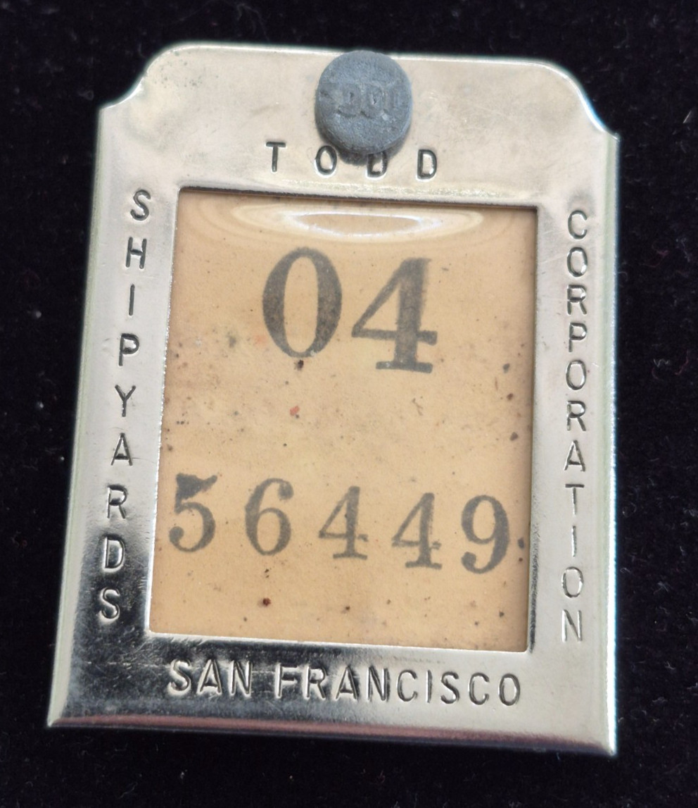 1940s Todd Shipyards Corporation San Francisco Employee Badge Pre-WWII Maritime 1940s Todd Shipyards Corporation San Francisco Employee Badge Pre-WWII Maritime