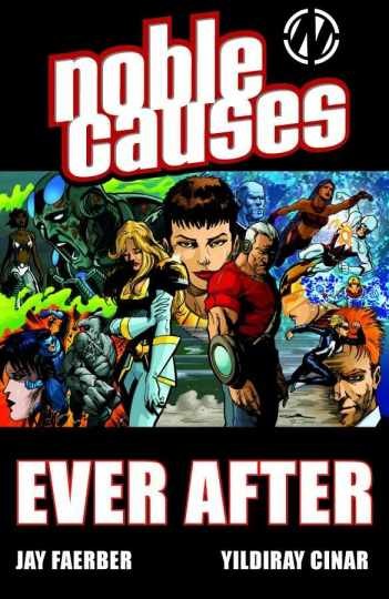Noble Causes Volume 10: Ever After - Paperback, by Faerber Jay - Very Good
