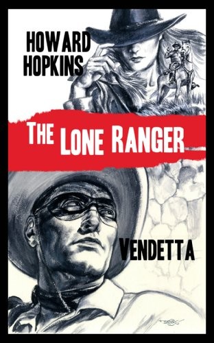 The Lone Ranger: Vendetta, Howard Hopkins