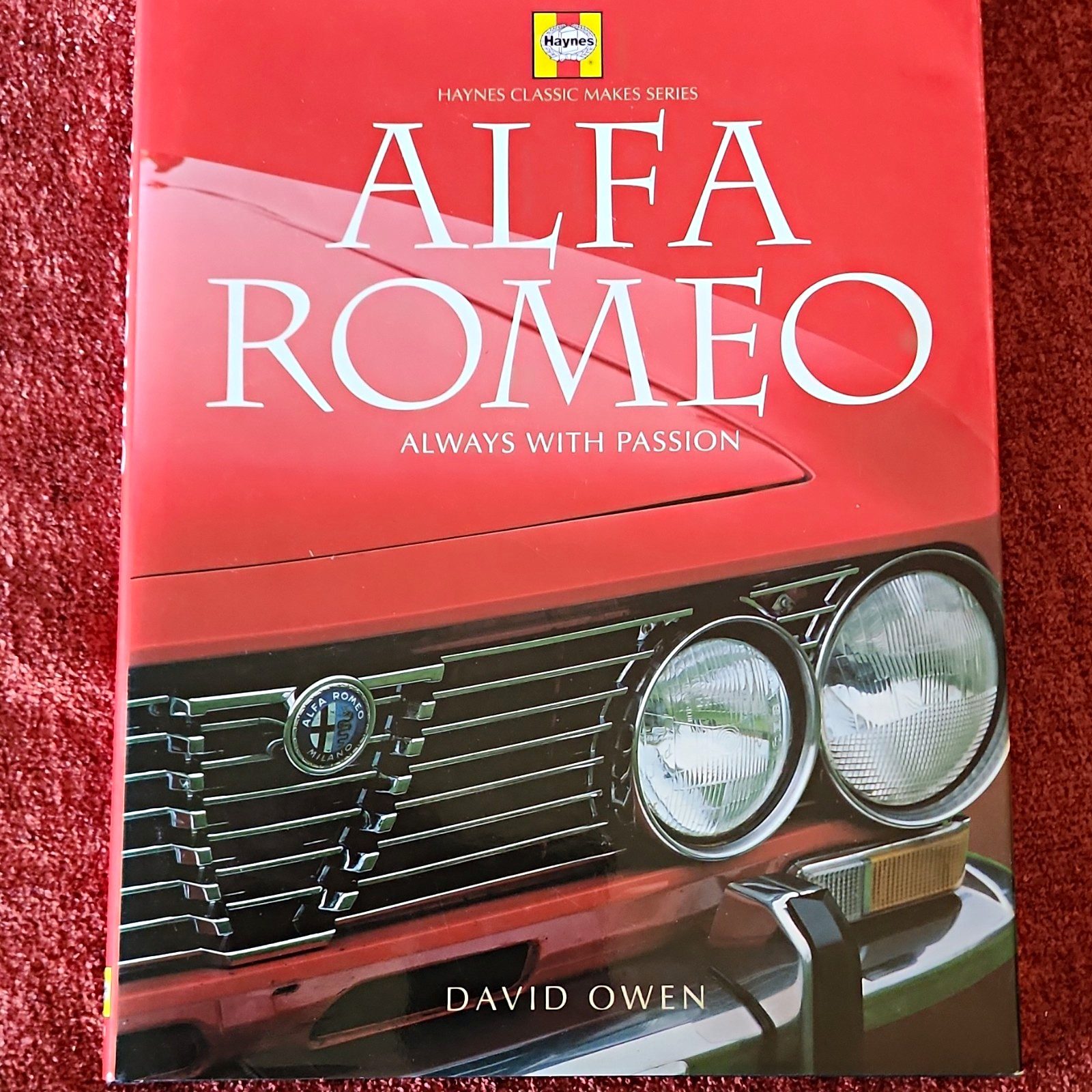 Haynes Classic Makes Series: Alfa Romeo Always With Passion, David Owen (2004)