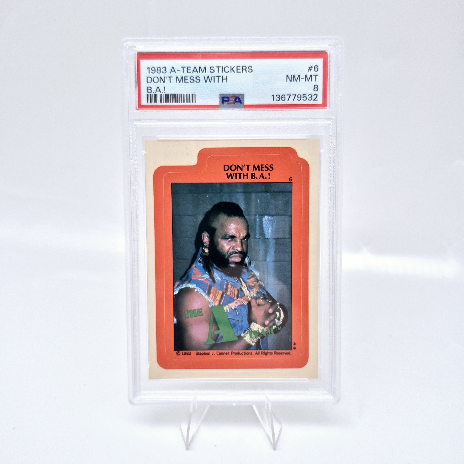 1983 Topps A Team #6 Mr T Don\'t Mess with BA PSA 8 Sticker 