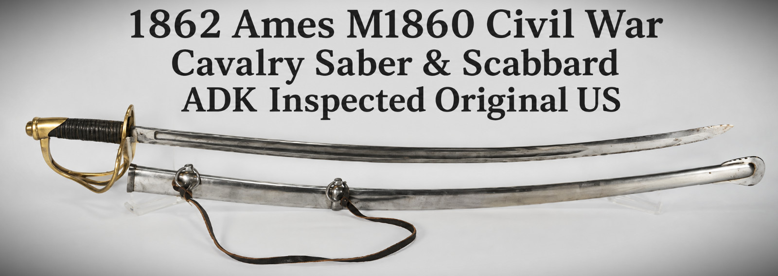 1862 Ames M1860 Civil War US Cavalry Saber Sword Chicopee MA w/ Scabbard