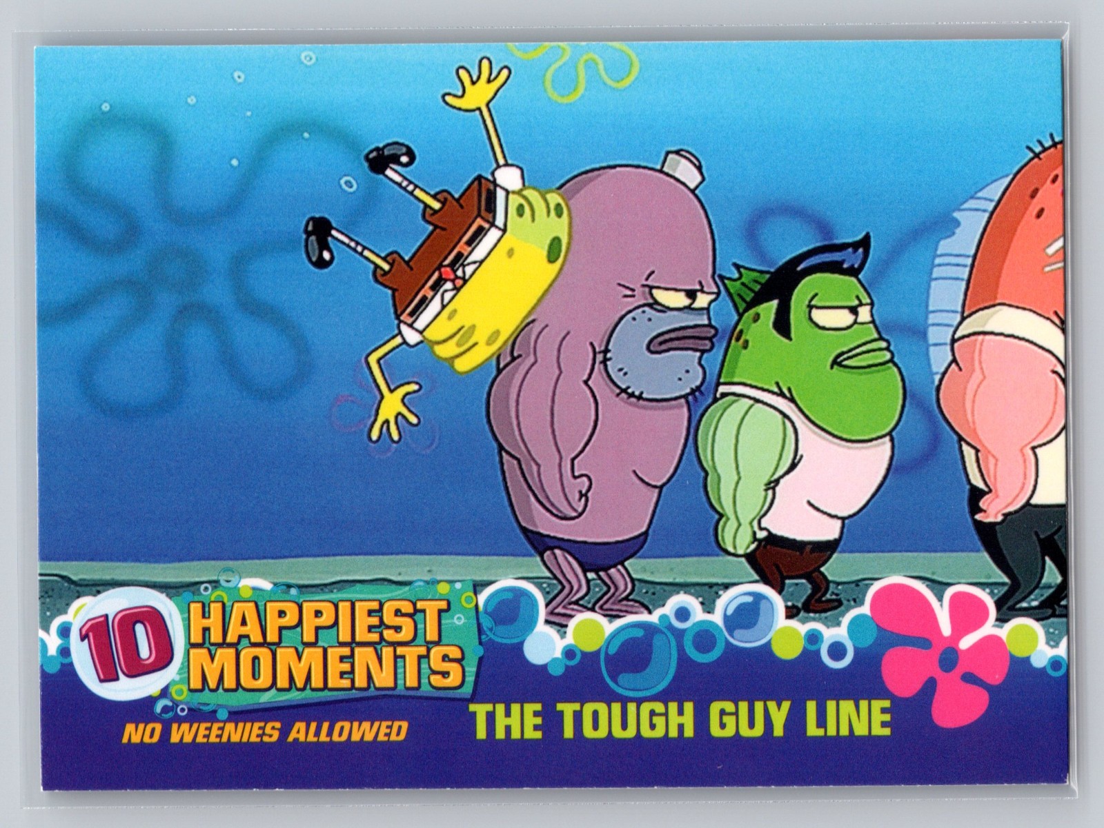 2009 Topps Spongebob Squarepants 10 Happiest Moments - THE TOUGH GUY LINE #52