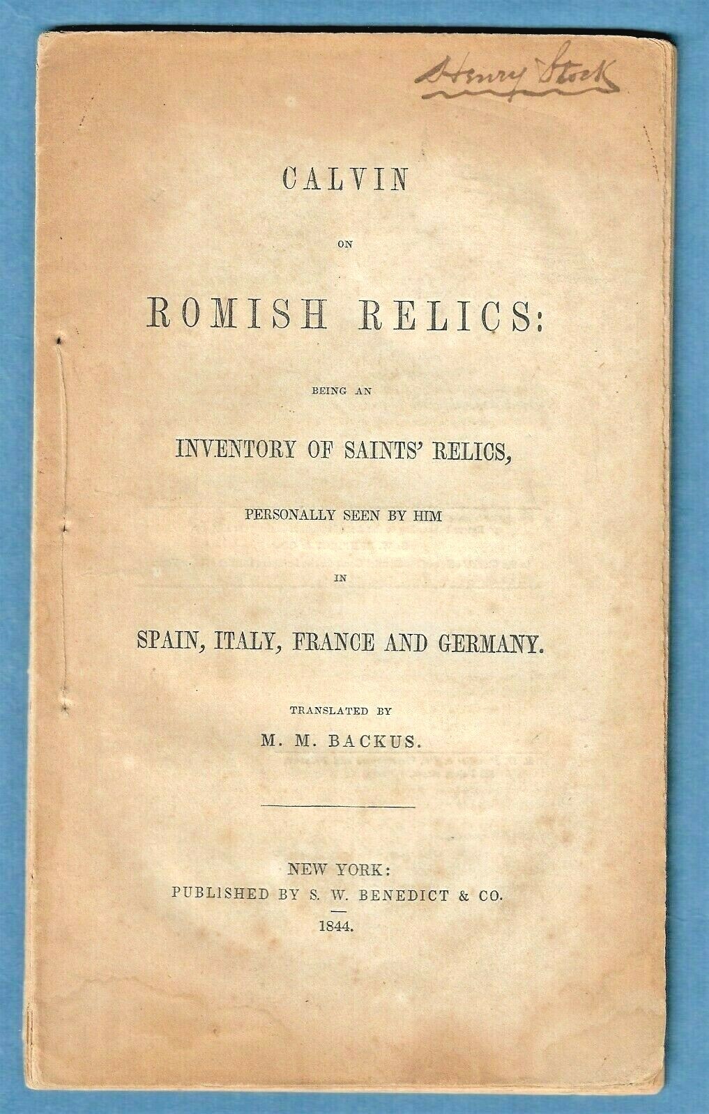 RARE 1844 Pamphlet ~ Calvin on Romish Relics ~ The M.M. Backus Translation N.Y.