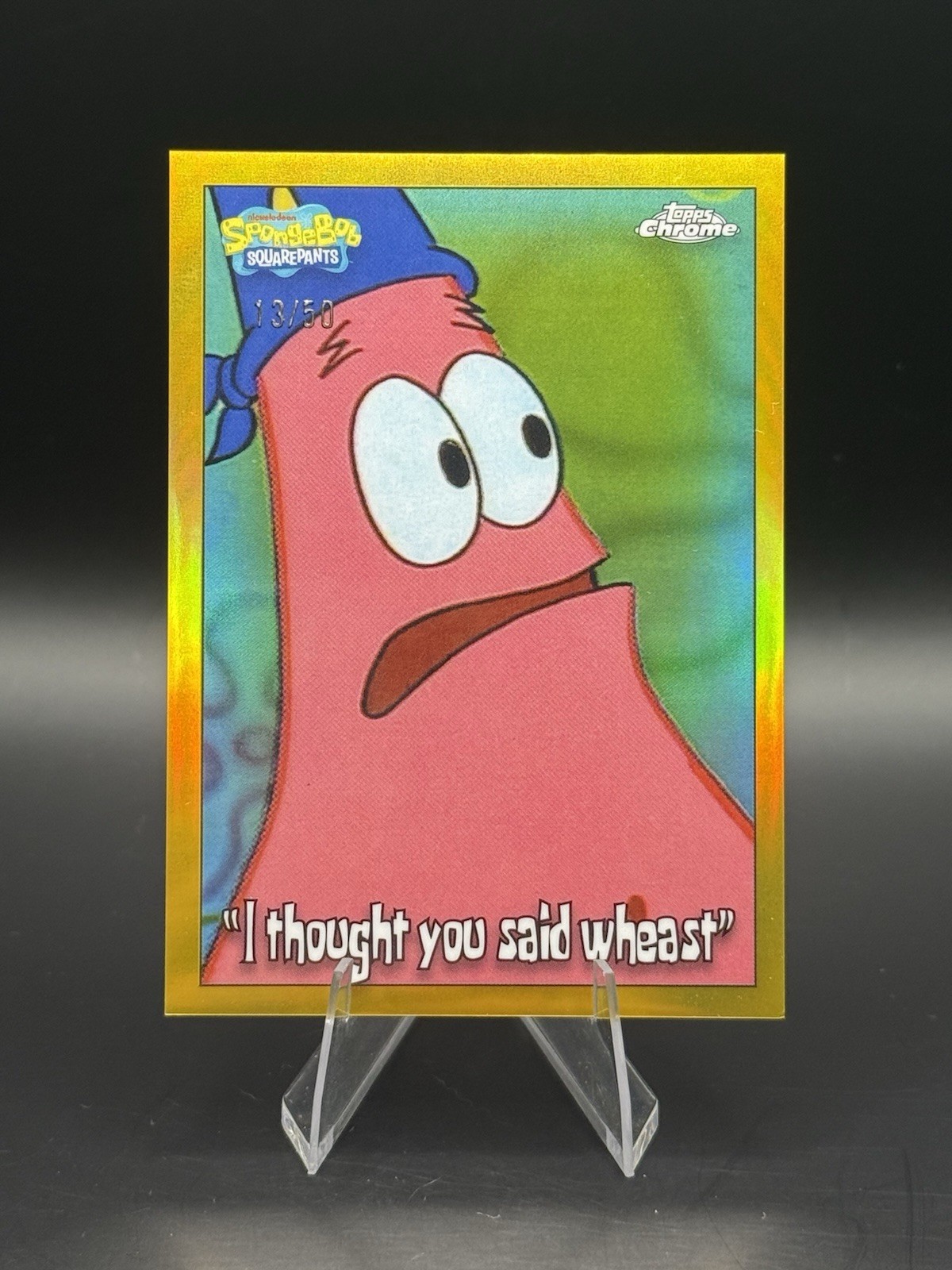 Topps Chrome SpongeBob 2025 #182 'I Thought You Said Wheast' Gold /50 Topps Chrome SpongeBob 2025 #182 'I Thought You Said Wheast' Gold /50