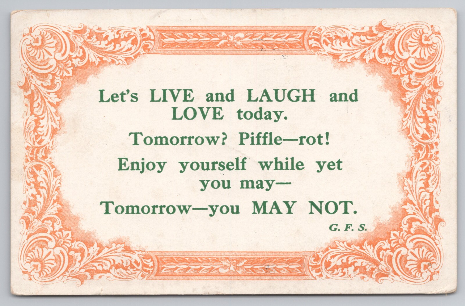 Let\'s Live and Laugh and Love Today Quote by G. F. S. c1910 Postcard