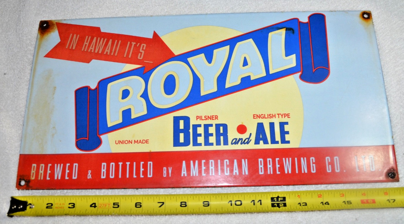 RARE  Vtg Royal Beer & Ale  Hawaii PORCELAIN ENAMEL  SIGN 18\